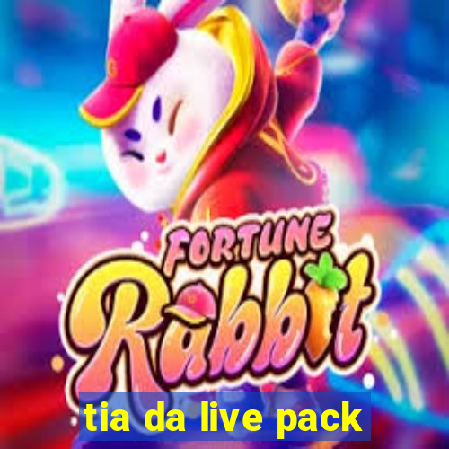 tia da live pack